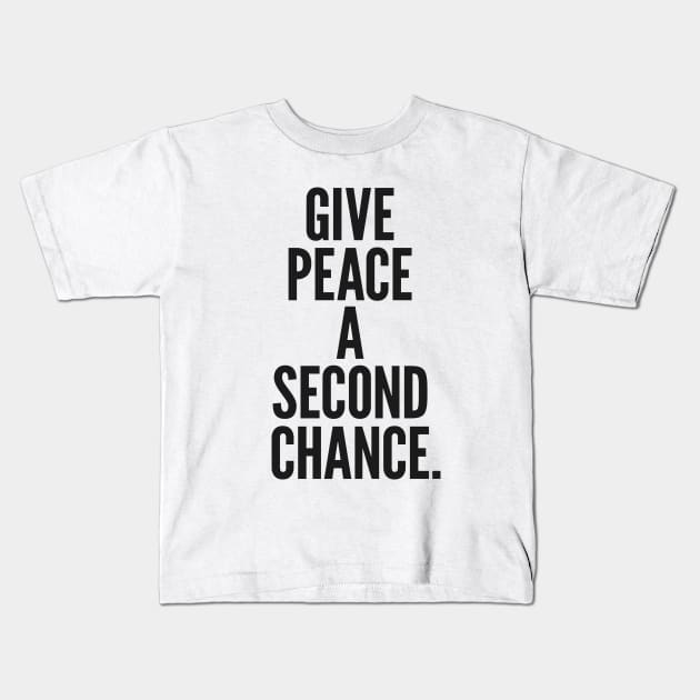 Give Peace A Second Chance Kids T-Shirt by Nelsonicboom